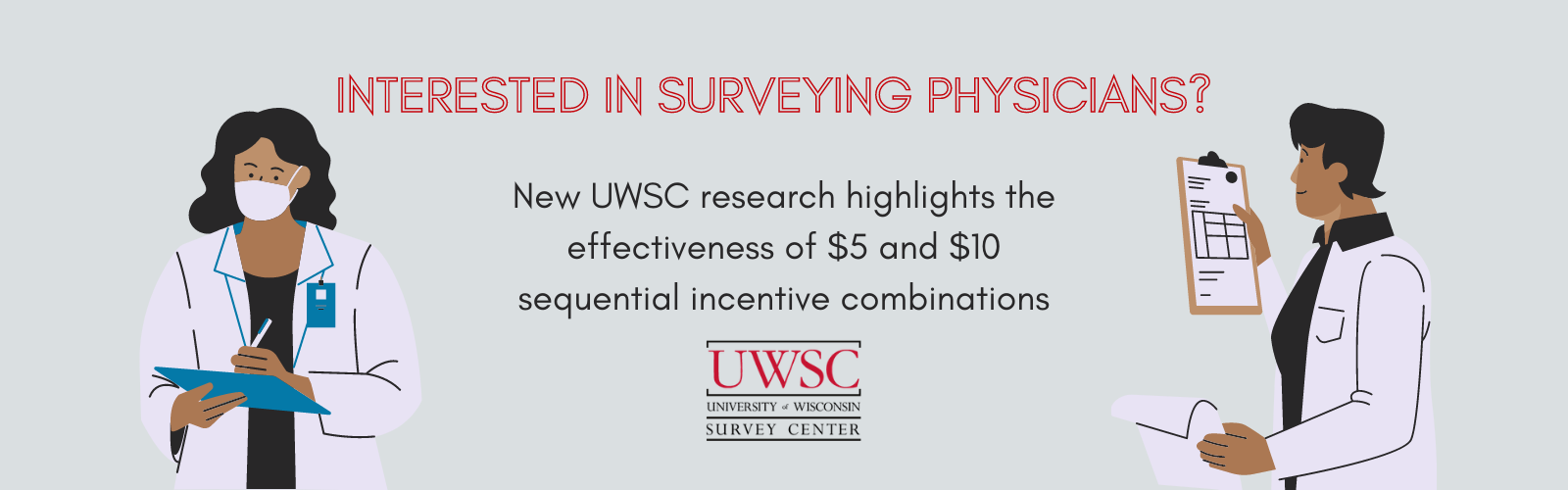 Interested in surveying physicians? New UWSC research highlights the effectiveness of $5 and $10 sequential incentive combinations